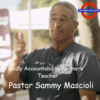 6-7-24 “Pastor Sammy Mascioli” (Click for Video)